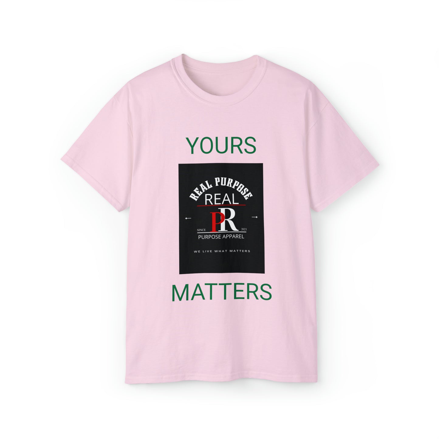 Copy of Yours Matters TShirt