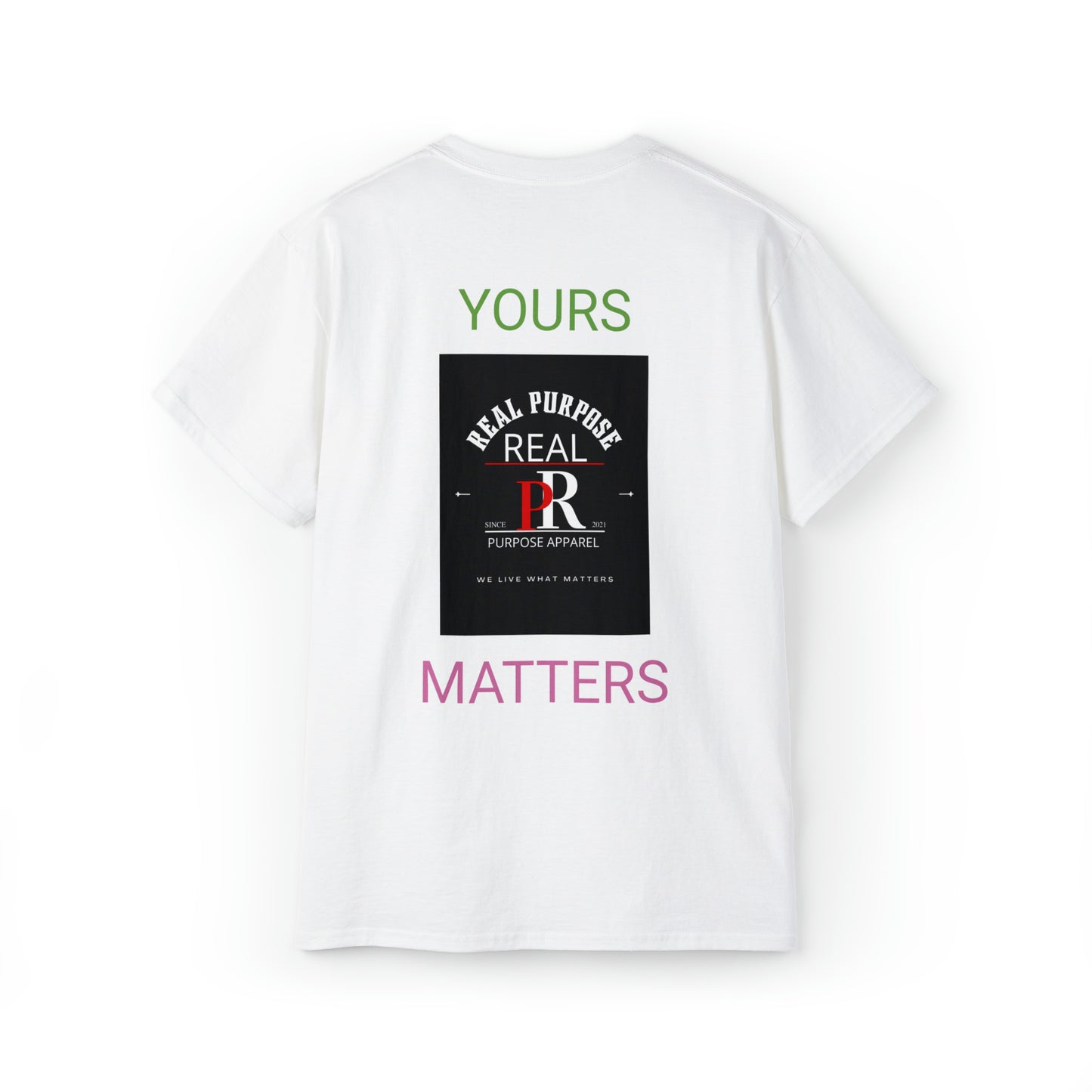 Yours Matters TShirt