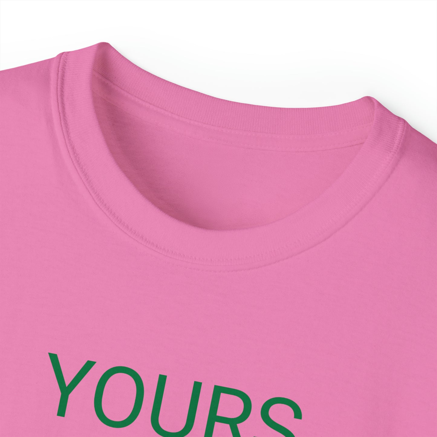 Yours Matters TShirt