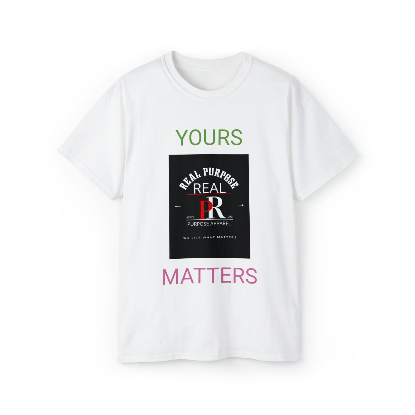 Yours Matters TShirt