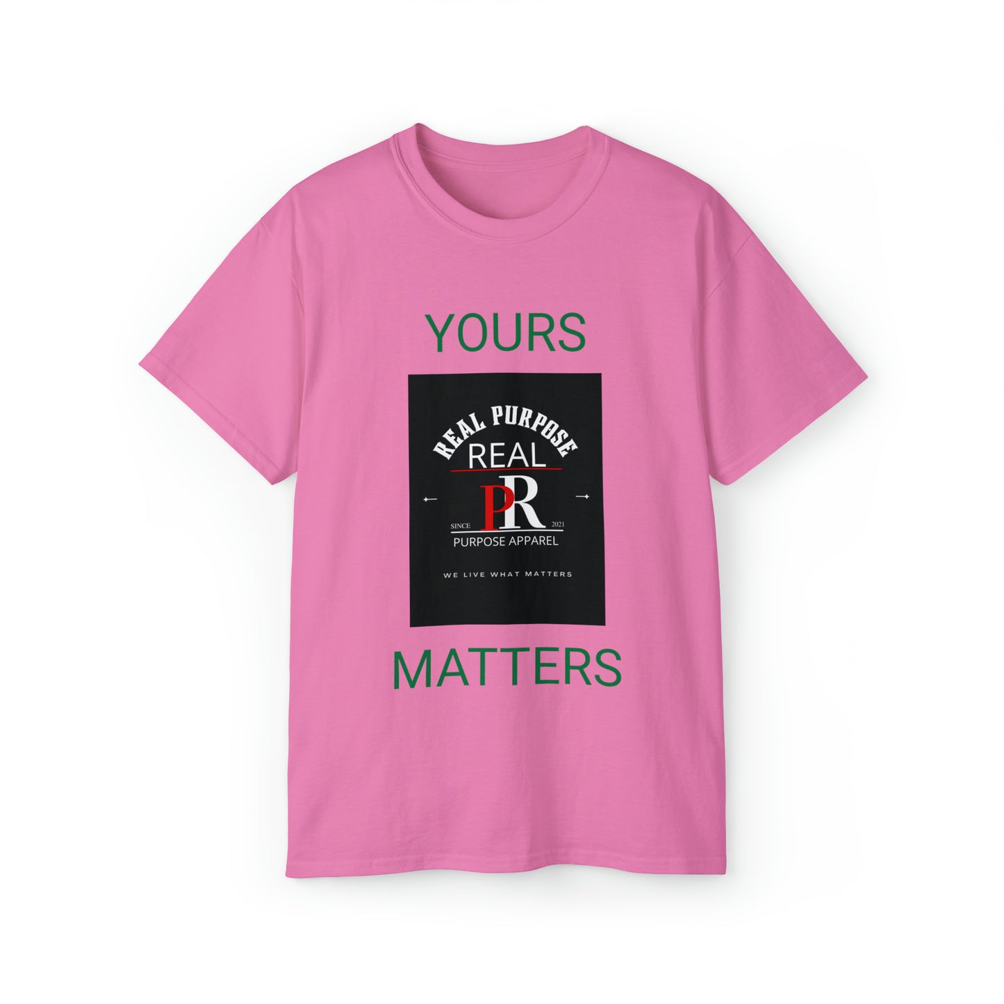 Copy of Yours Matters TShirt
